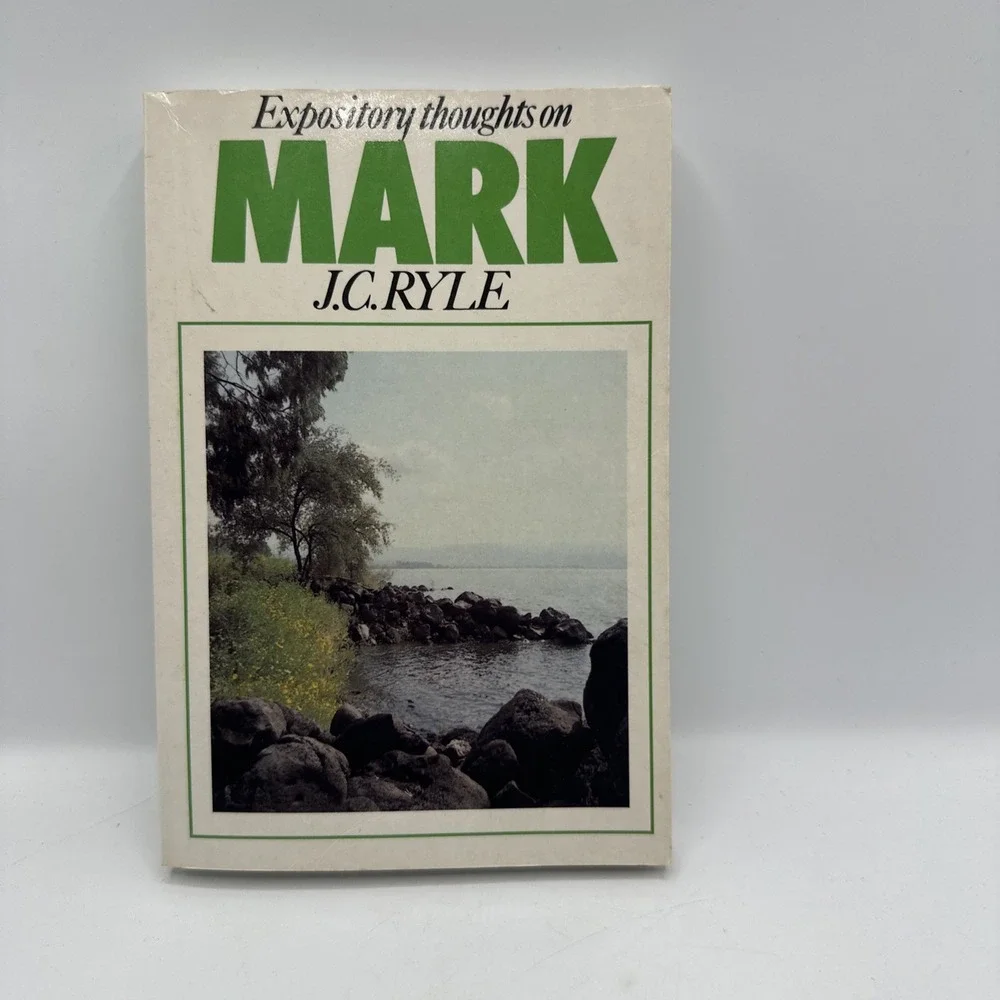 Mark (Expository Thoughts on the Gospels) By J. C. Ryle Paperback 2000